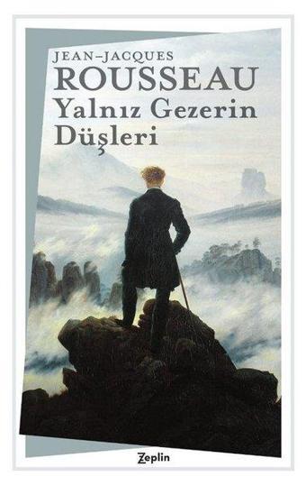 Yalnız Gezerin Düşleri - Jean Jacques Rousseau - Zeplin Kitap