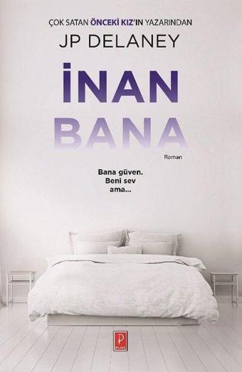 İnan Bana - Jp Delaney - Pena Yayınları