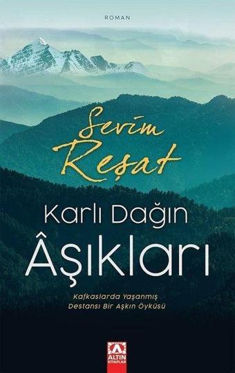 Karlı Dağın Aşıkları - Sevim Reşat - Altın Kitaplar