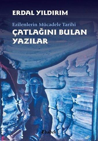 Çatlağını Bulan Yazılar - Erdal Yıldırım - Babek Yayınları