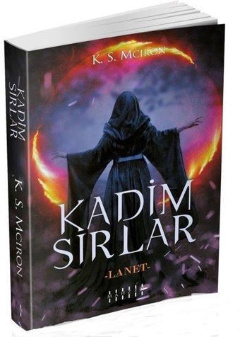 Kadim Sırlar: Lanet - K. S. Mciron - Mahzen