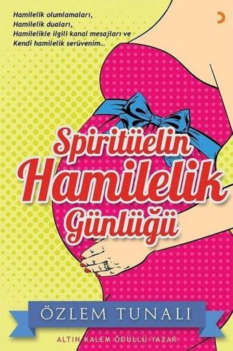 Spiritüelin Hamilelik Günlüğü - Özlem Tunalı - Cinius Yayınevi