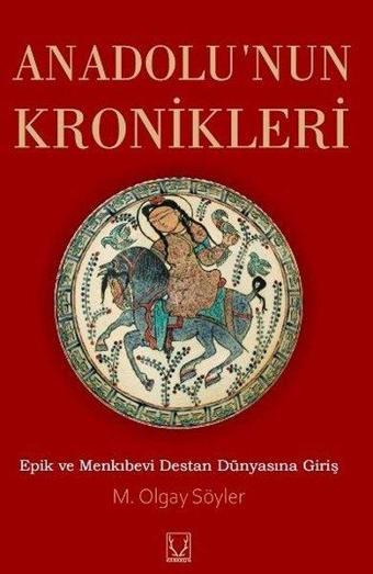 Anadolu'nun Kronikleri - M. Olgay Söyler - Karakum