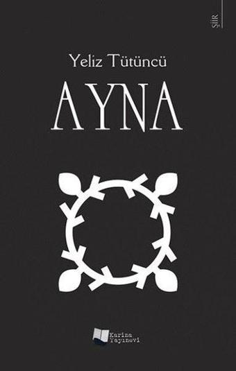 Ayna - Yeliz Tütüncü - Karina Yayınevi