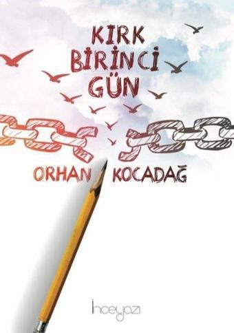 Kırk Birinci Gün - Orhan Kocadağ - İnceyazı