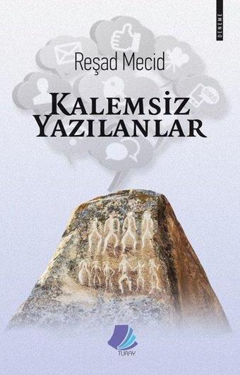 Kalemsiz Yazılanlar - Reşad Mecid - Turay