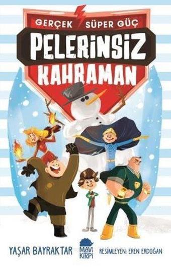 Pelerinsiz Kahraman-Gerçek Süper Güç - Yaşar Bayraktar - Mavi Kirpi