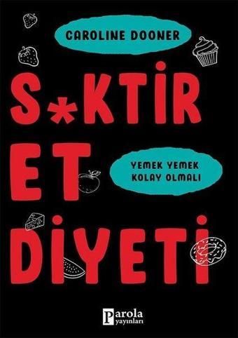 Sktir Et Diyeti - Caroline Dooner - Parola Yayınları