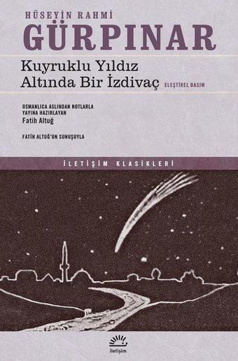 Kuyruklu Yıldız Altında Bir İzdivaç-Eleştirel Bir Basım - İletişim Yayınları