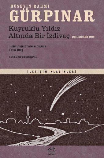 Kuyruklu Yıldız Altında Bir İzdivaç-Sadeleştirilmiş Basım - İletişim Yayınları