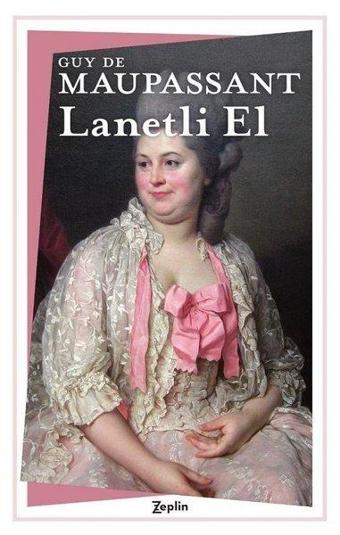 Lanetli El - Guy De Maupassant - Zeplin Kitap