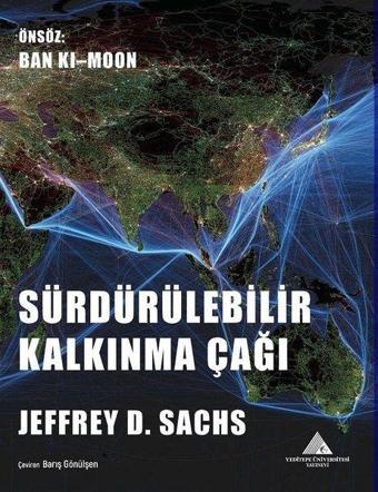 Sürdürülebilir Kalkınma Çağı - Jeffrey D. Sachs - Yeditepe Üniversitesi Yayınevi