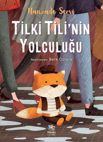 Tilki Tili'nin Yolculuğu - Hanzade Servi - İthaki Çocuk