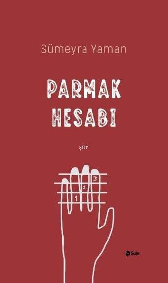 Parmak Hesabı - Sümeyra Yaman - Şule Yayınları