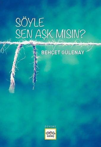 Söyle Sen Aşık Mısın? - Behçet Gülenay - Nar Genç