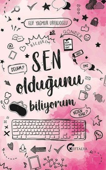 Sen Olduğunu Biliyorum - Elif Yağmur Urfalıoğlu - Eftalya Yayınları