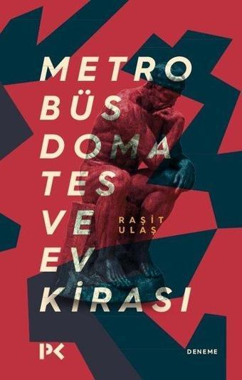 Metrobüs Domates ve Ev Kirası - Raşit Ulaş - Profil Kitap Yayınevi