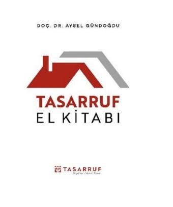 Tasarruf El Kitabı - Aysel Gündoğdu - Humanist Kitap Yayıncılık