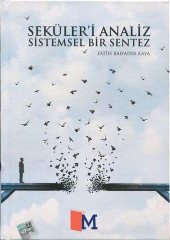 Seküler'i Analiz Sistemsel Bir Sentez - Fatih Bahadır Kaya - Mentale
