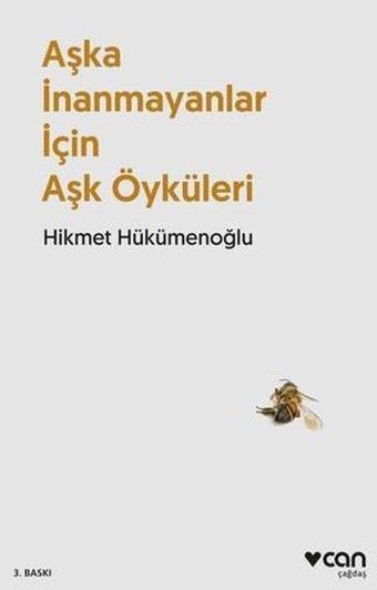 Aşka İnanmayanlar İçin Aşk Öyküleri - Hikmet Hükümenoğlu - Can Yayınları