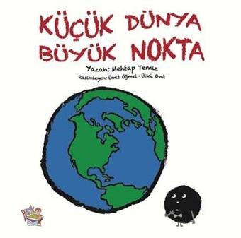 Küçük Dünya Büyük Nokta - Mehtap Temiz - Parmak Çocuk