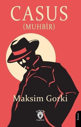 Casus - Muhbir - Maksim Gorki - Dorlion Yayınevi