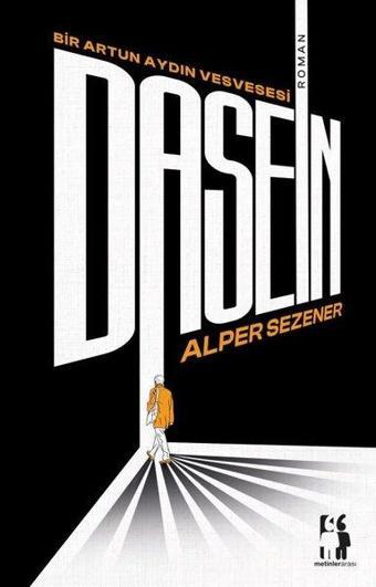 Dasein - Bir Artun Aydın Vesvesesi - Alper Sezener - Metinlerarası Kitap