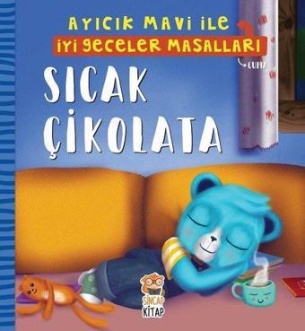 Sıcak Çikolata-Ayıcık Mavi ile İyi Geceler Masalları - Melek Dinçer - Sincap Kitap