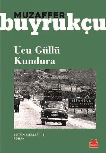 Ucu Güllü Kundura - Muzaffer Buyrukçu - Kırmızı Kedi Yayınevi