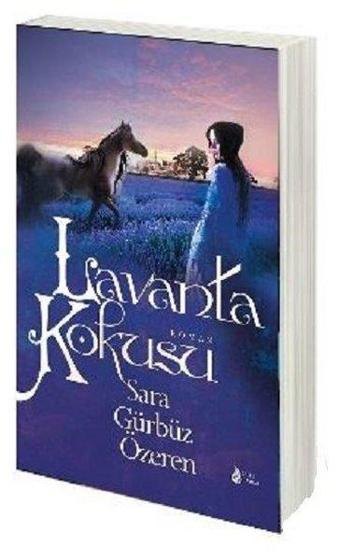 Lavanta Kokusu - Sara Gürbüz Özeren - Genç Damla Yayınevi