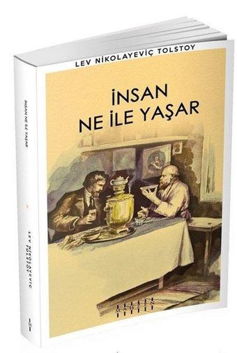 İnsan Ne İle Yaşar - Lev Nikolayeviç Tolstoy - Mahzen