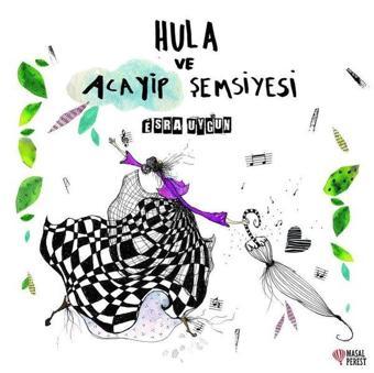 Hula ve Acayip Şemsiyesi - Esra Uygun - Masalperest