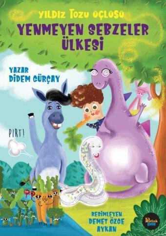 Yenmeyen Sebzeler Ülkesi-Yıldız Tozu Üçlüsü - Didem Gürçay - Potink Kitap