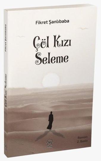 Çöl Kızı Seleme - Fikret Şanlıbaba - Nuhbe