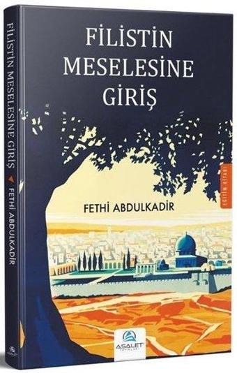 Filistin Meselesine Giriş - Fethi Abdulkadir - Asalet Yayınları