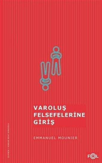 Varoluş Felsefelerine Giriş - Emmanuel Mounier - Fol Kitap