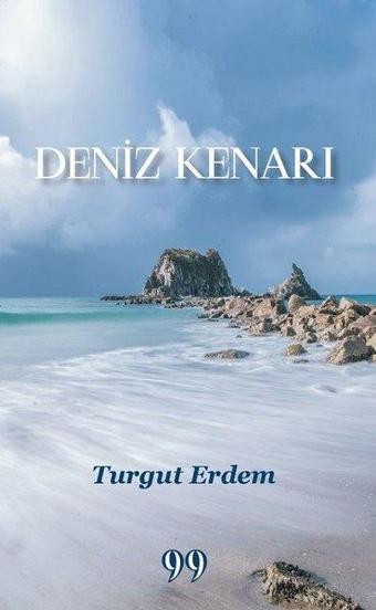 Deniz Kenarı - Turgut Erdem - Doksan Dokuz Yayınları