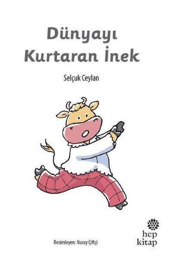 Dünyayı Kurtaran İnek - Selçuk Ceylan - Hep Kitap