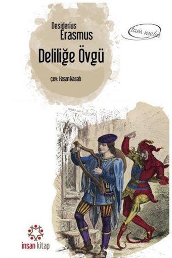 Deliliğe Övgü - Desiderius Erasmus - İnsan Kitap