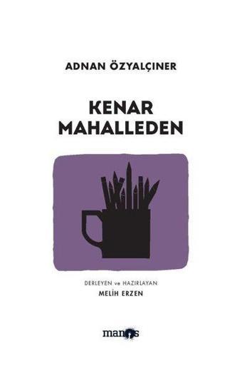 Kenar Mahalleden - Adnan Özyalçıner - Manos