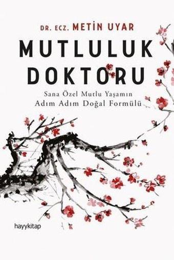 Mutluluk Doktoru - Metin Uyar - Hayykitap