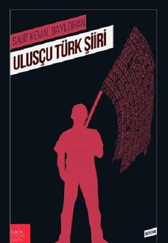 Ulusçu Türk Şiiri - Sabit Kemal Bayıldıran - Kaos Çocuk Parkı