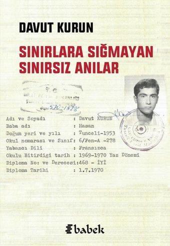 Sınırlara Sığmayan Sınısız Anılar - Davut Kurun - Babek Yayınları