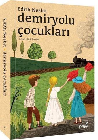 Demiryolu Çocukları - Edith Nesbit - İndigo Çocuk