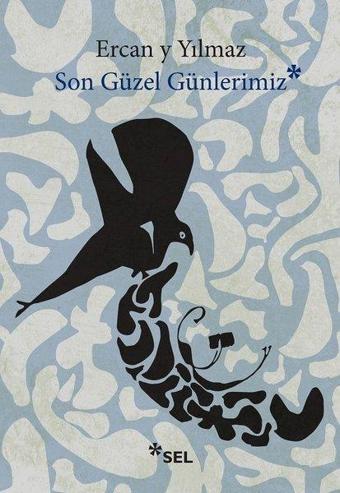 Son Güzel Günlerimiz - Ercan y Yılmaz - Sel Yayıncılık