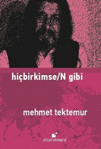 Hiçbirkimse/N Gibi - Mehmet Tektemur - Öteki Yayınevi