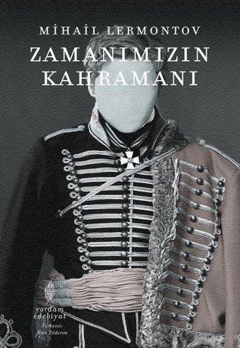 Zamanımızın Kahramanı - Mihail Lermontov - Yordam Edebiyat