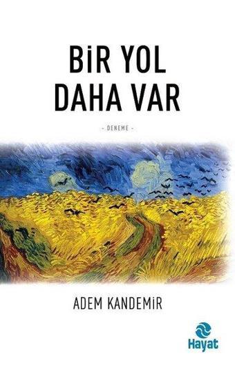 Bir Yol Daha Var - Adem Kandemir - Hayat Yayıncılık