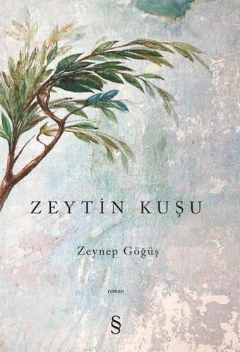 Zeytin Kuşu - Zeynep Göğüş - Everest Yayınları