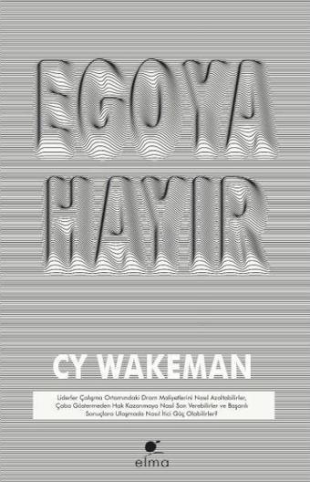 Egoya Hayır - CY Wakeman - Elma Yayınevi